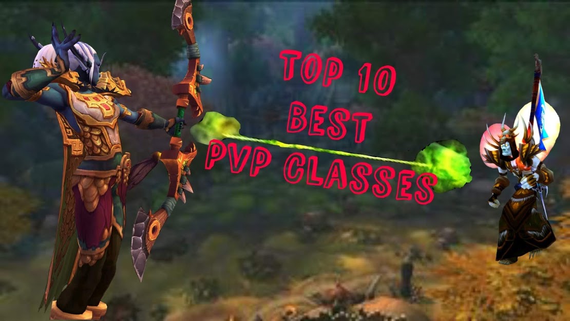 [前 10 名] 魔獸世界 BfA 最佳 PvP 職業，OP